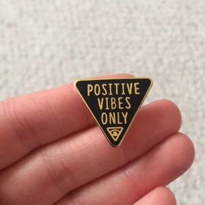 Positive Vibes Only Enamel Pin